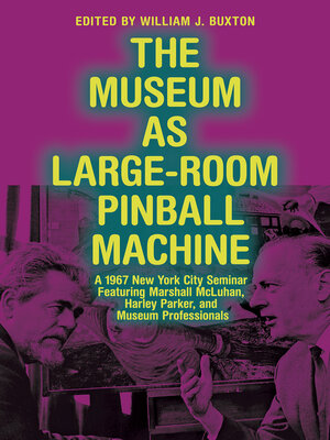 cover image of The Museum as Large-Room Pinball Machine